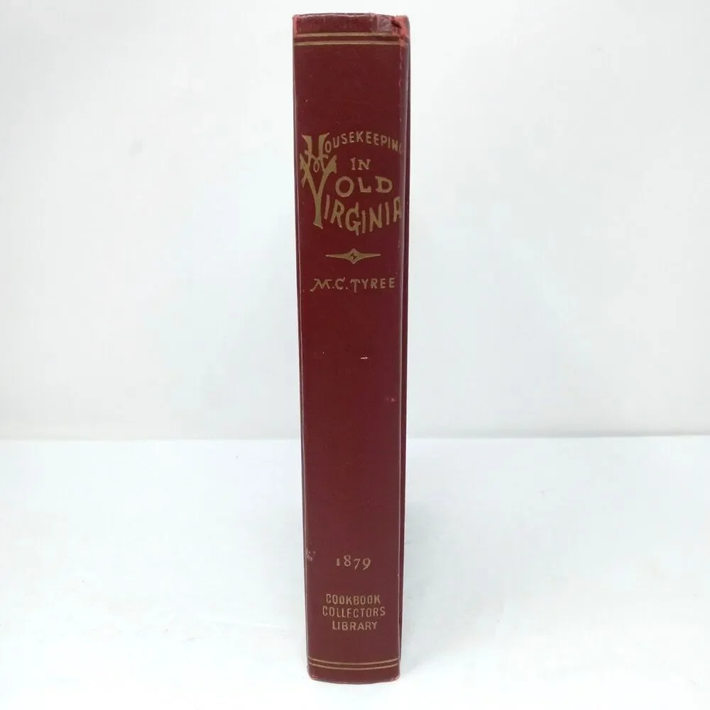 Housekeeping in Old Virginia 1879 Facsimile Vintage Cookbook (1971 Edition) HC